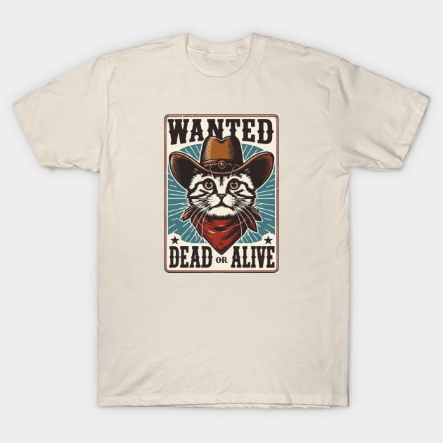 Cowboy cat - wanted dead or alive T-Shirt by Yaydsign